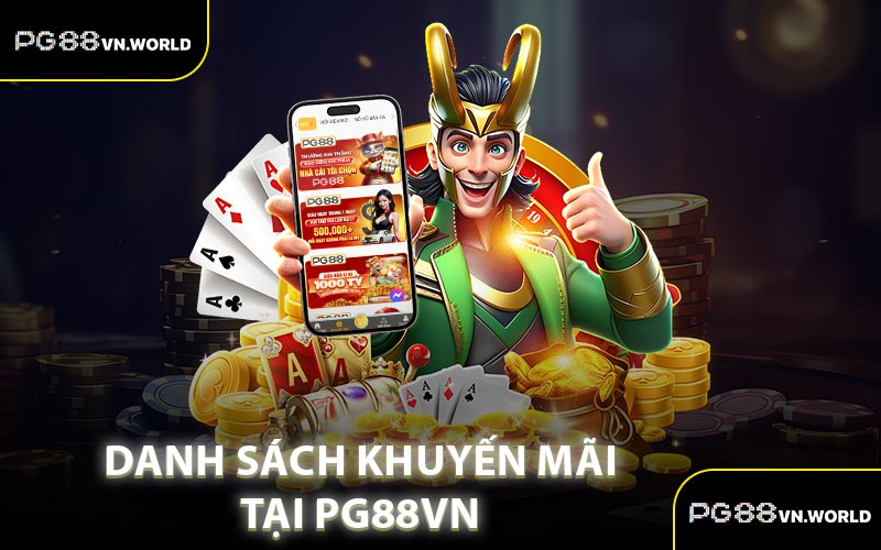 Danh sách khuyến mãi tại PG88VN